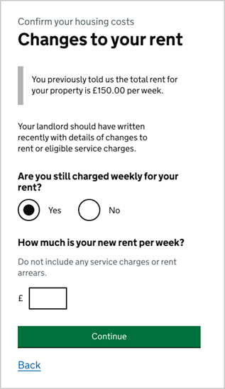 Screen grab of a Universal Credit Journal account with the following text: Confirm your housing costs. Changes to your rent. You previously told us the total rent for your property is £150.00 per week. Your landlord should have written recently with details of changes to rent or eligible service charges. Are you still charged weekly for your rent? Buttons with 